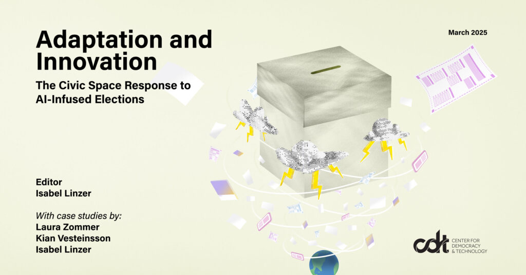 Graphic for CDT report, entitled "Adaptation and Innovation: The Civic Space Response to AI-Infused Elections." Illustration of a transparent ballot box, surrounded by a swirling "information environment" of papers, social media posts, and ballots, hovering above earth. Ominous digital thunderstorms (clouds and lightning) float around the ballot box.