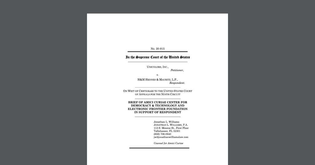 CDT and EFF filed an amicus brief at Supreme Court, in a case entitled Unicolors, Inc. v. H & M Hennes & Mauritz LP. White document on a dark grey background.