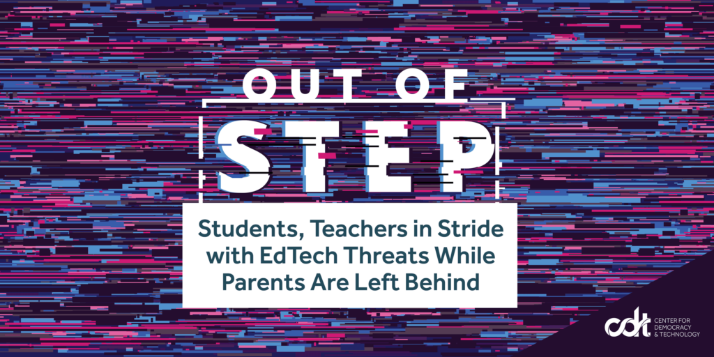 Layers of glitch effects, in shades of blue, purple, and pink. White text: "Out of Step." Green text: "Students, Teachers in Stride with EdTech Threats While Parents Are Left Behind."