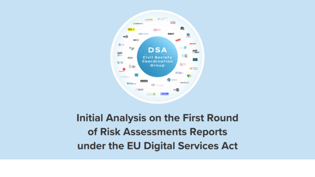Graphic with a blue background, with logo for the DSA Civil Society Coordination Group featuring members' logos. In black text, graphic reads, "Initial Analysis on the First Round of Risk Assessments Reports under the EU Digital Services Act".